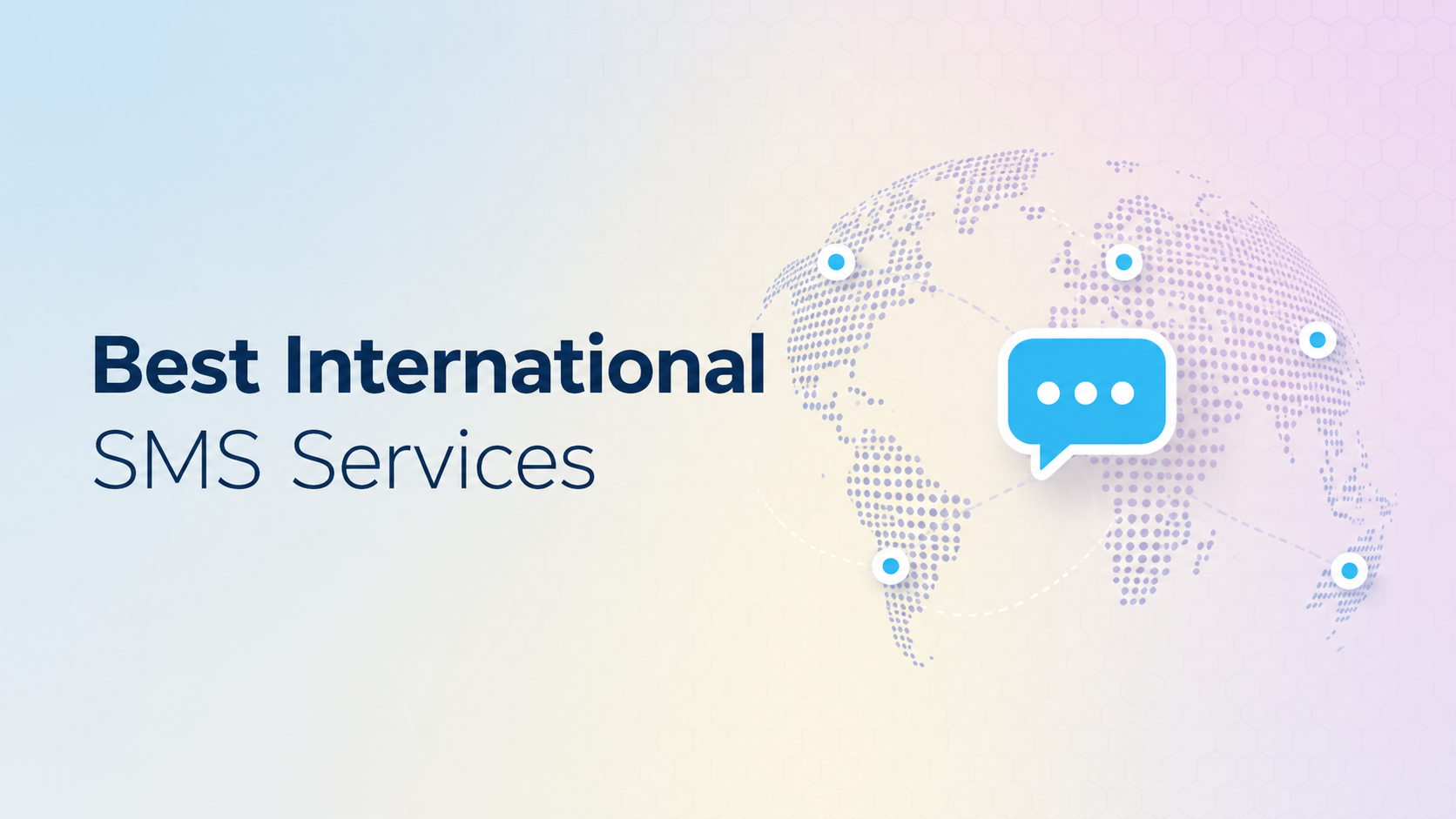 Best International SMS Services: 7 Platforms Compared in 2026